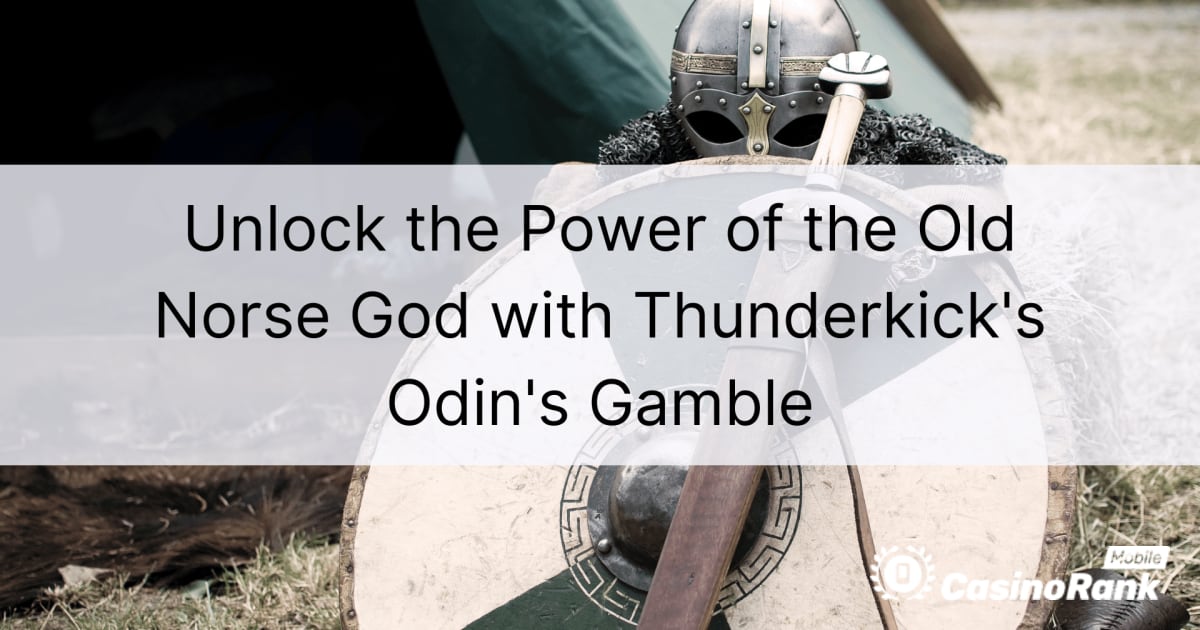 LÃ¥s upp kraften hos den fornnordiska guden med Thunderkicks Odin's Gamble